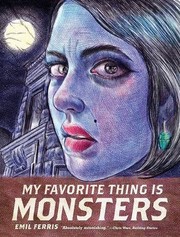 My favorite thing is monsters. Book 1  Cover Image
