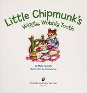 Little Chipmunk's wiggly, wobbly tooth  Cover Image