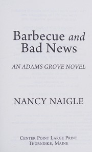 Barbecue and bad news an Adams Grove novel  Cover Image