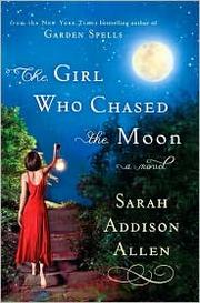 The girl who chased the moon : a novel  Cover Image