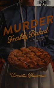 Murder freshly baked an Amish village mystery  Cover Image
