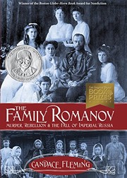 The family Romanov : murder, rebellion & the fall of Imperial Russia  Cover Image
