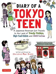 Diary of a Tokyo teen a Japanese-American girl travels to the land of trendy fashion, high-tech toilets and maid cafes  Cover Image