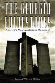 The Georgia guidestones : America's most mysterious monument  Cover Image