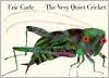 The very quiet cricket Book cover