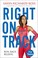 Go to record Right on track : run, race, believe