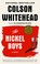 Go to record The Nickel boys : a novel