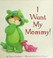 Go to record I want my mommy!