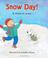 Go to record Snow day!