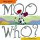 Go to record Moo who?