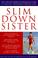 Go to record Slim down sister : the African-American woman's guide to h...