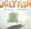 Go to record Ugly Fish