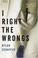 Go to record I right the wrongs : a novel